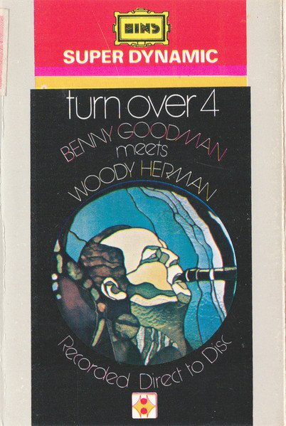 Turn Over 4 - Benny Goodman Meets Woody Herman