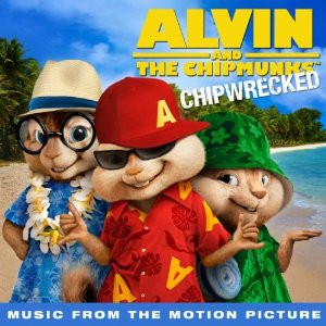 Alvin And The Chipmunks: Chipwrecked (Music From The Motion Picture)