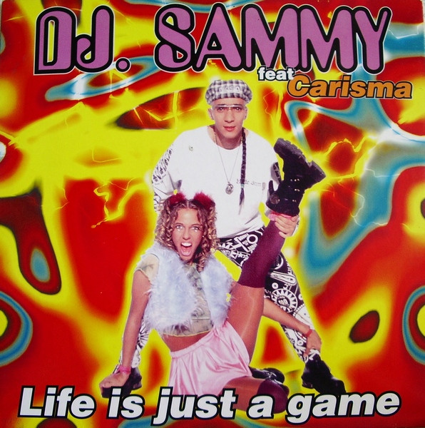 DJ Sammy feat. Carisma – Life Is Just A Game