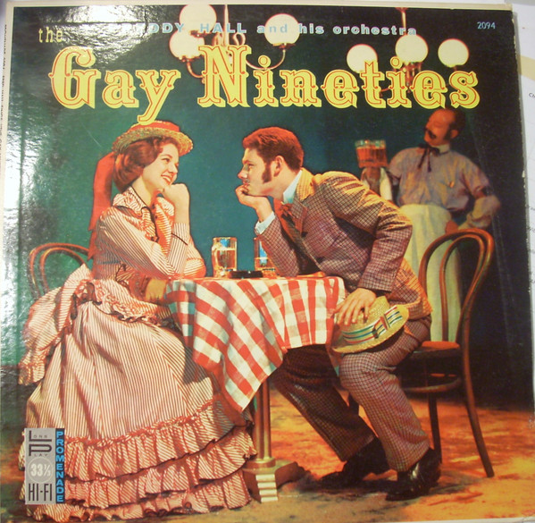 Freddy Hall And His Orchestra – The Gay Nineties