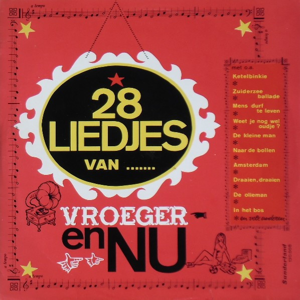 Various – 28 Liedjes Van ....... Vroeger En Nu