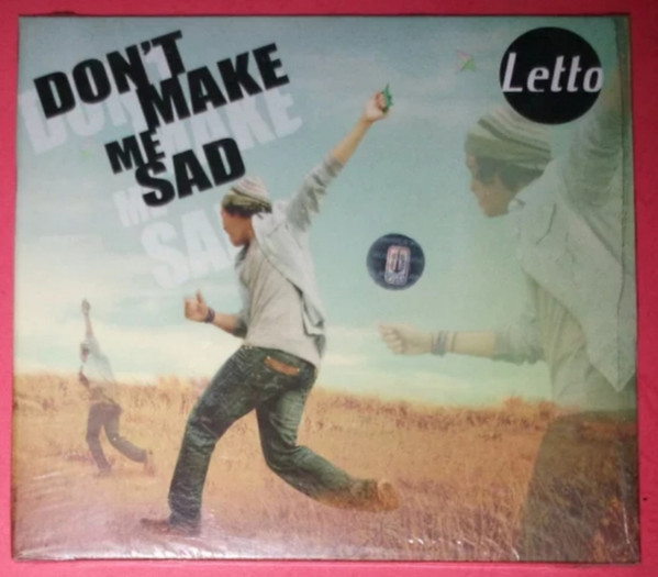DON'T MAKE ME SAD